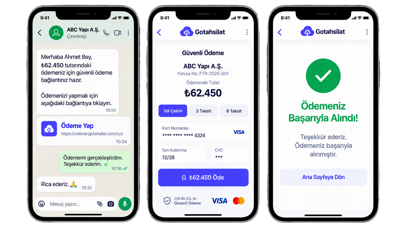 WhatsApp mesajında ödeme linki, güvenli ödeme ekranı ve ödemeniz başarıyla alındı bildirimi — üç telefon ekranı